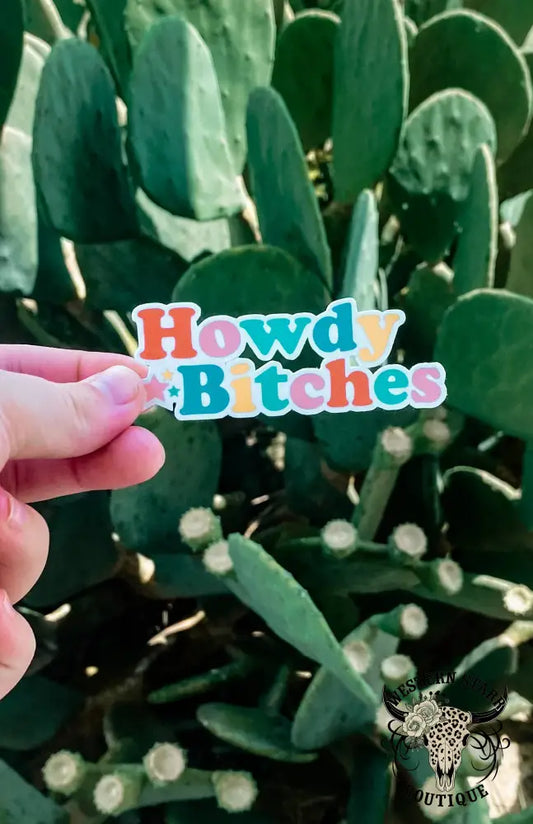 Howdy Bitches Sticker